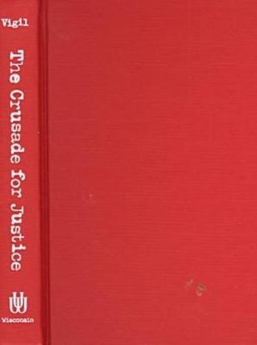 The Crusade for Justice: Chicano Militancy and the Government's War on Dissent