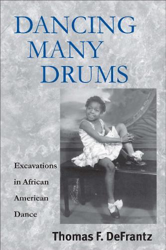 Dancing Many Drums: Excavations in African American Dance
