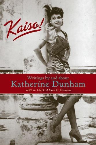 Kaiso!: Writings by and About Katherine Dunham