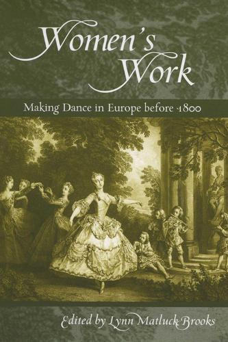 Women's Work: Making Dance in Europe Before 1800