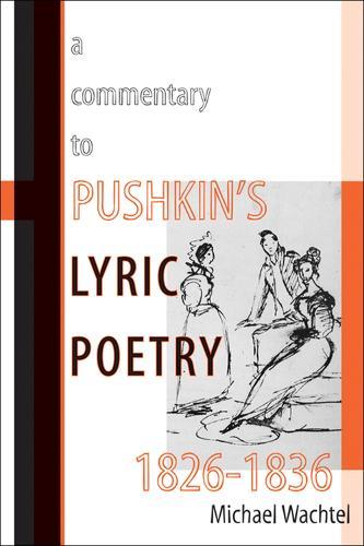 A Commentary to Pushkin's Lyric Poetry, 1826-1836