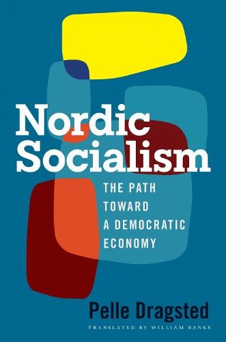 Nordic Socialism: The Path Toward a Democratic Economy