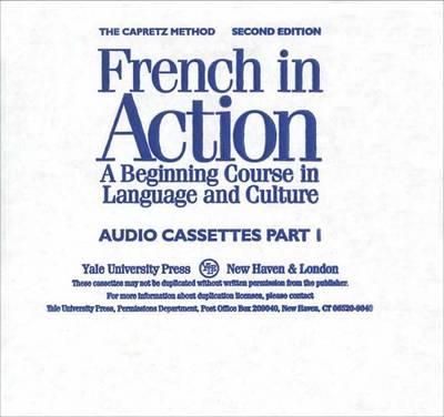 French in Action: A Beginning Course in Language and Culture: Audiocassettes Part 1
