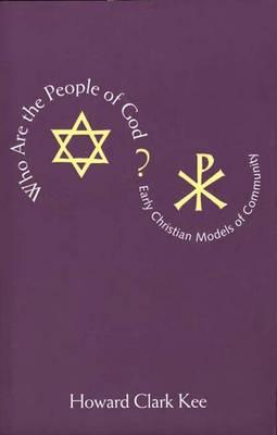 Who are the People of God?: Early Christian Models of Community
