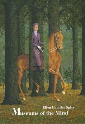 Museums of the Mind: Magritte's Labyrinth and Other Essays in the Arts