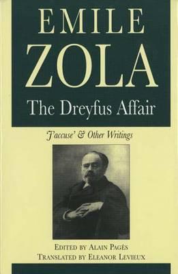 The Dreyfus Affair: """J'Accuse"" and Other Writings"