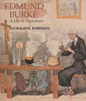 Edmund Burke: A Life in Caricature