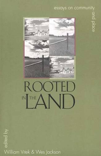 Rooted in the Land: Essays on Community and Place
