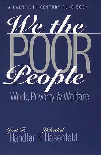 We the Poor People: Work, Poverty, and Welfare