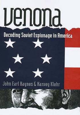 Venona: Decoding Soviet Espionage in America