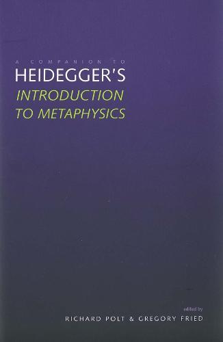 A Companion to Heidegger's ""Introduction to Metaphysics""