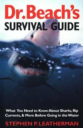Dr. Beach’s Survival Guide: What You Need to Know About Sharks, Rip Currents, & More Before Going in the Water