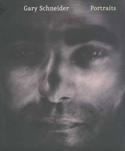 Gary Schneider: Portraits