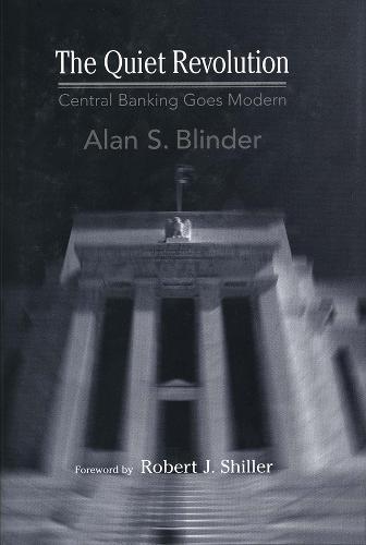 The Quiet Revolution: Central Banking Goes Modern