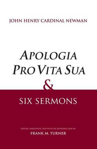""Apologia Pro Vita Sua"" and Six Sermons