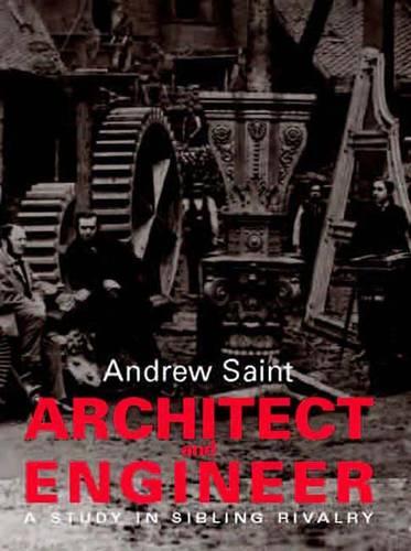 Architect and Engineer: A Study in Sibling Rivalry
