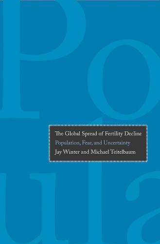 The Global Spread of Fertility Decline: Population, Fear, and Uncertainty