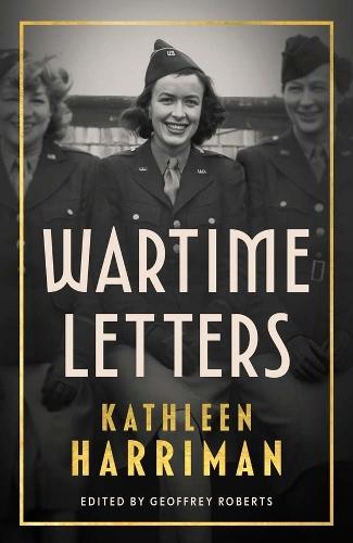 Wartime Letters: London and Moscow 1941-1945