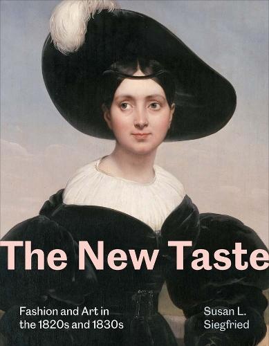 The New Taste: Fashion and Art in the 1820s and 1830s