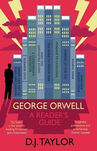 George Orwell: A Reader's Guide: Or, 'Who Is Big Brother?' and Other Puzzles