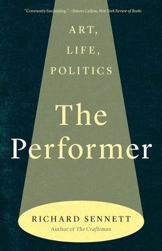 The Performer: Art, Life, Politics