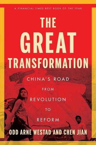 The Great Transformation: China's Road from Revolution to Reform