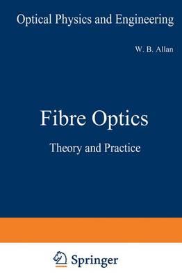 Fibre Optics: Theory and Practice