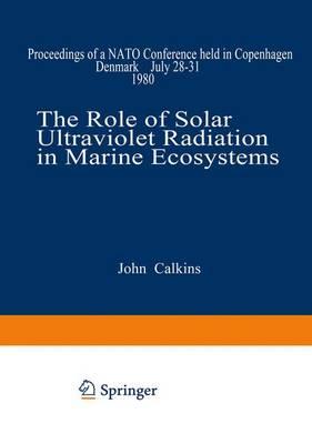 The Role of Solar Ultraviolet Radiation in Marine Ecosystems