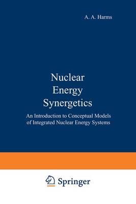 Nuclear Energy Synergetics: An Introduction to Conceptual Models of Integrated Nuclear Energy Systems