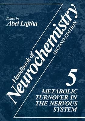 Handbook of Neurochemistry: Volume 5 Metabolic Turnover in the Nervous System