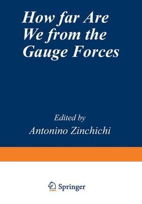 How Far are We from the Gauge Forces: 21st Course : Papers
