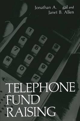 Telephone Fund Raising: Nonprofit Management and Finance