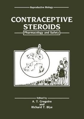 Contraceptive Steroids: Pharmacology and Safety : Workshop on Animal Testing Requirements for New Generation Steroidal Contraceptives : Papers