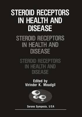 Steroid Receptors in Health and Disease: Serano Symposia, USA