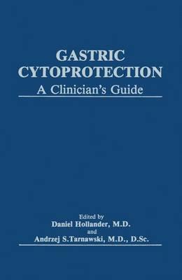 Gastric Cytoprotection: A Clinician's Guide