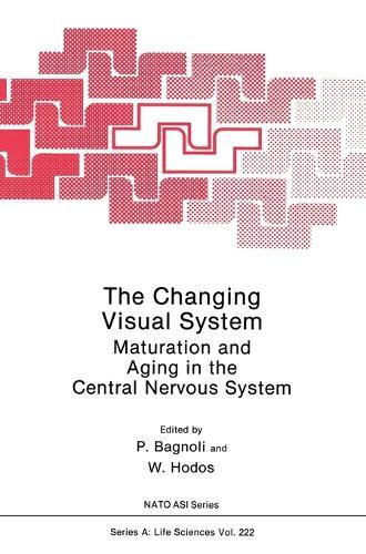 The Changing Visual System: Maturation and Aging in the Central Nervous System - Proceedings