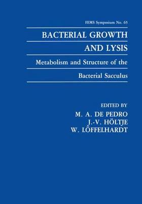 Bacterial Growth and Lysis: Metabolism and Structure of the Bacterial Sacculus
