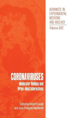 Coronaviruses: Molecular Biology and Virus-host Interactions - Proceedings of the Fifth International Symposium Held in Chantilly, France, September 13-18, 1992