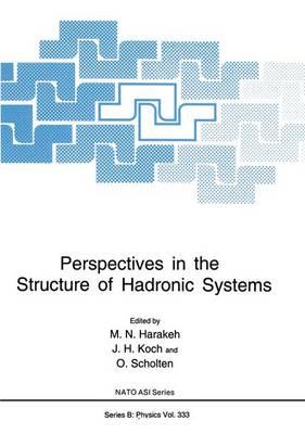 Perspectives in the Structure of Hadronic Systems: Proceedings of a NATO ASI Held in Dronten, The Netherlands, August 2-15, 1993