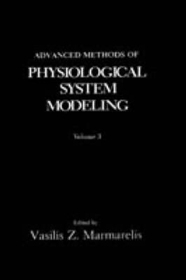 Advanced Methods of Physiological System Modeling: Volume 3