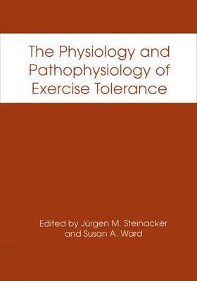 The Physiology and Pathophysiology of Exercise Tolerance