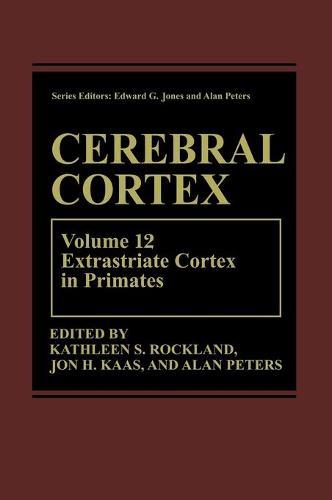 Cerebral Cortex: Volume 12: Extrastriate Cortex in Primates