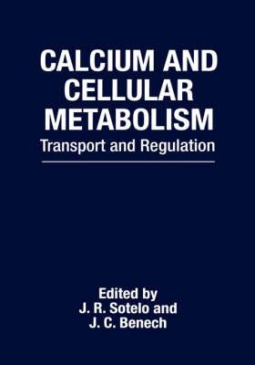 Calcium and Cellular Metabolism: Transport and Regulation