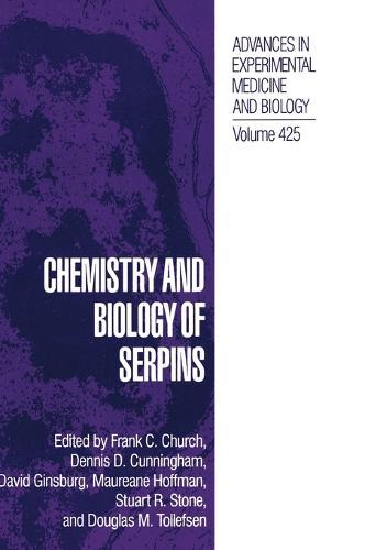 Chemistry and Biology of Serpins: Proceedings of an International Symposium Held in Chapel Hill, North Carolina, April 13-16, 1996