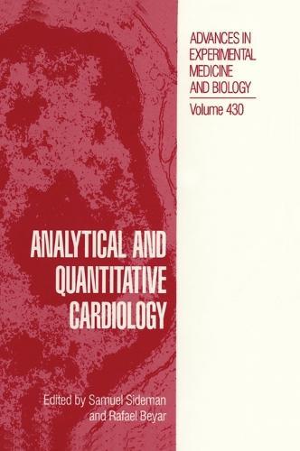 Analytical and Quantitative Cardiology: Proceedings of the 10th Goldberg Workshop Held in Haifa, Israel, December 2-5, 1996