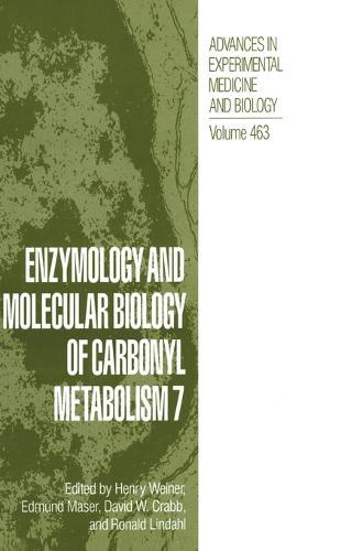 Enzymology and Molecular Biology of Carbonyl Metabolism