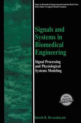 Signals and Systems in Biomedical Engineering: Signal Processing and Physiological Systems Modeling