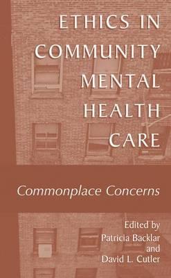 Ethics in Community Mental Health Care: Commonplace Concerns