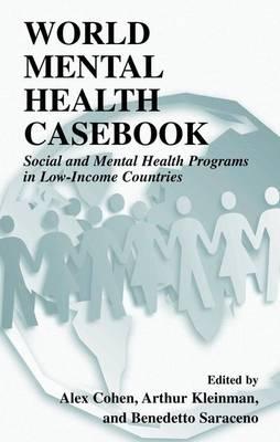 World Mental Health Casebook: Social and Mental Health Programs in Low-Income Countries