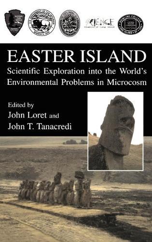 Easter Island: Scientific Exploration into the World’s Environmental Problems in Microcosm